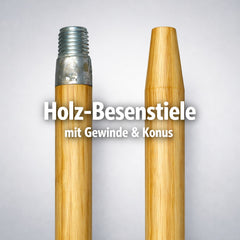 Holz‑Besenstiele mit Gewinde & Konus – robuste Stiele aus Holz, passend für Besen mit Innengewinde oder Stielhalter.